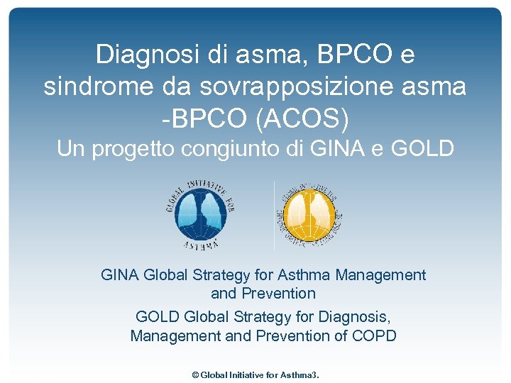 Diagnosi di asma, BPCO e sindrome da sovrapposizione asma -BPCO (ACOS) Un progetto congiunto