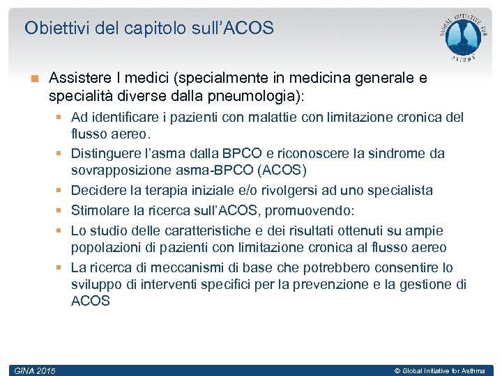 Obiettivi del capitolo sull’ACOS Assistere I medici (specialmente in medicina generale e specialità diverse