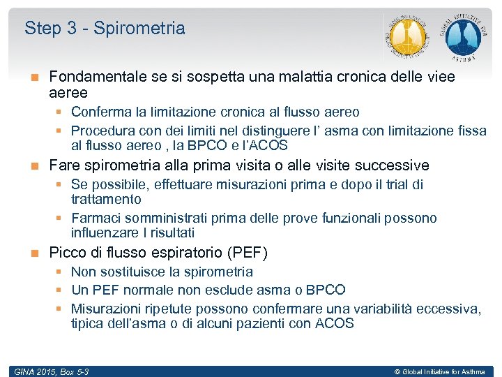 Step 3 - Spirometria Fondamentale se si sospetta una malattia cronica delle viee aeree