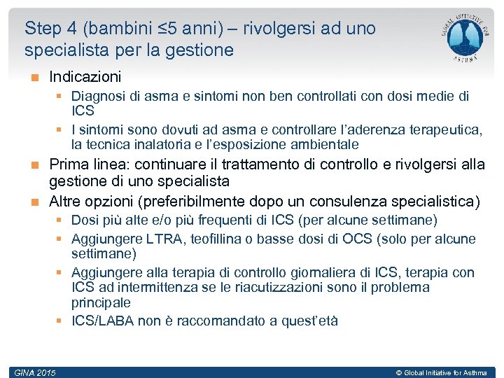 Step 4 (bambini ≤ 5 anni) – rivolgersi ad uno specialista per la gestione