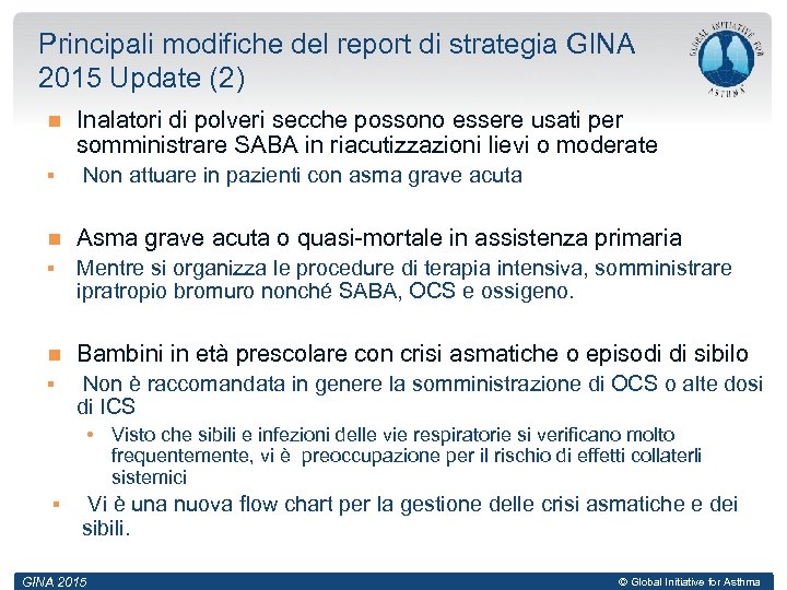 Principali modifiche del report di strategia GINA 2015 Update (2) § Inalatori di polveri