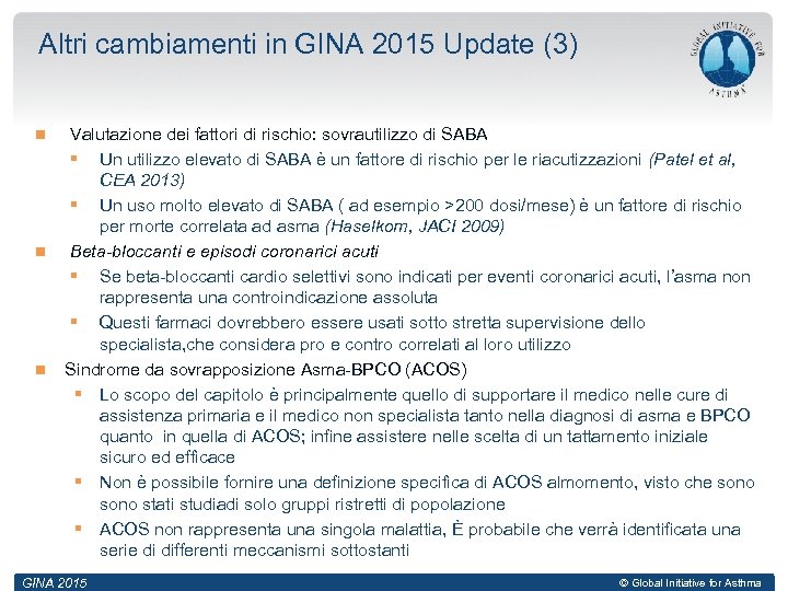 Altri cambiamenti in GINA 2015 Update (3) Valutazione dei fattori di rischio: sovrautilizzo di