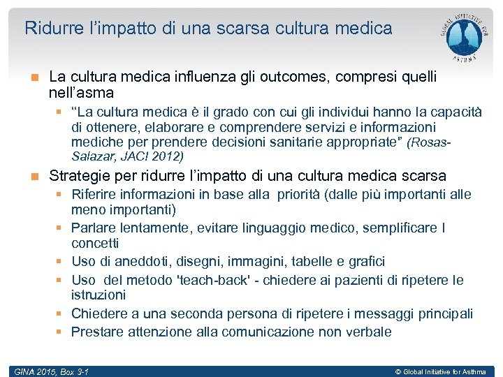 Ridurre l’impatto di una scarsa cultura medica La cultura medica influenza gli outcomes, compresi