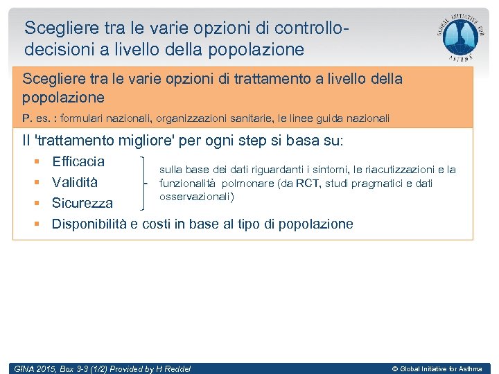 Scegliere tra le varie opzioni di controllodecisioni a livello della popolazione Scegliere tra le