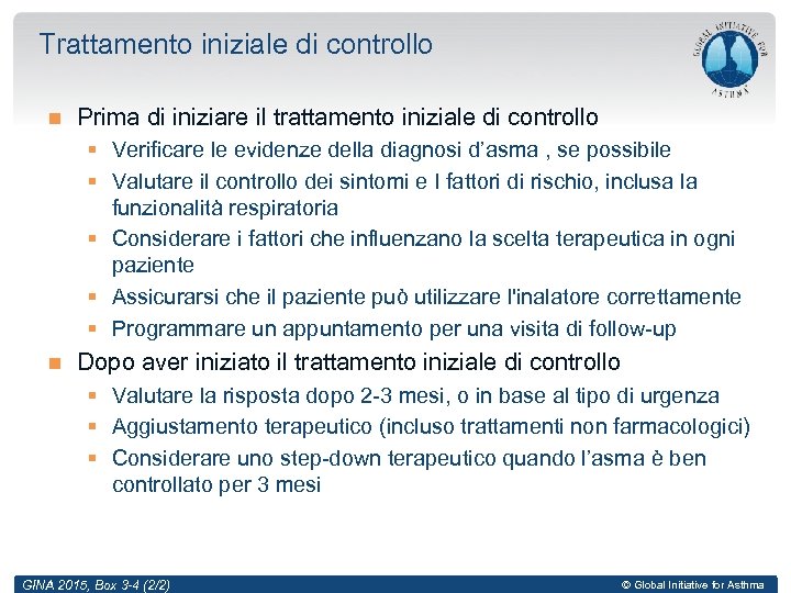 Trattamento iniziale di controllo Prima di iniziare il trattamento iniziale di controllo § Verificare