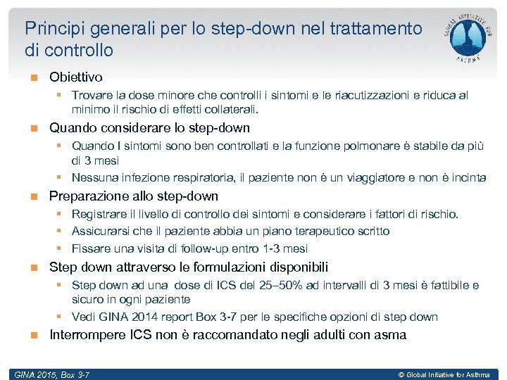 Principi generali per lo step-down nel trattamento di controllo Obiettivo § Trovare la dose