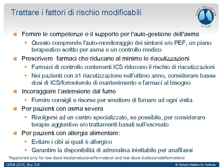 Trattare i fattori di rischio modificabili Fornire le competenze e il supporto per l'auto-gestione