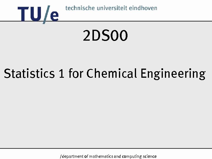 2 DS 00 Statistics 1 for Chemical Engineering /k 