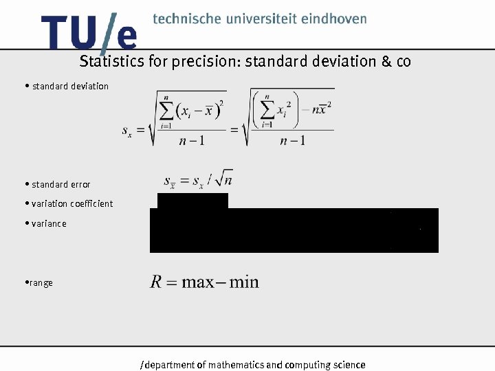 Statistics for precision: standard deviation & co • standard deviation • standard error •