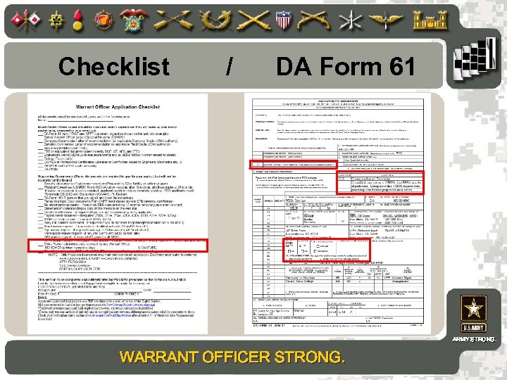 Checklist / DA Form 61 ARMY STRONG. WARRANT OFFICER STRONG. 