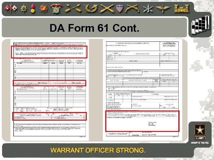 DA Form 61 Cont. ARMY STRONG. WARRANT OFFICER STRONG. 