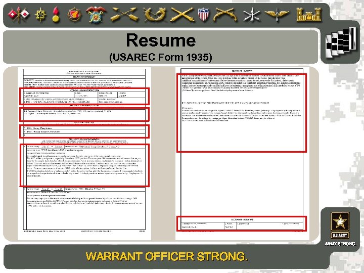 Resume (USAREC Form 1935) ARMY STRONG. WARRANT OFFICER STRONG. 