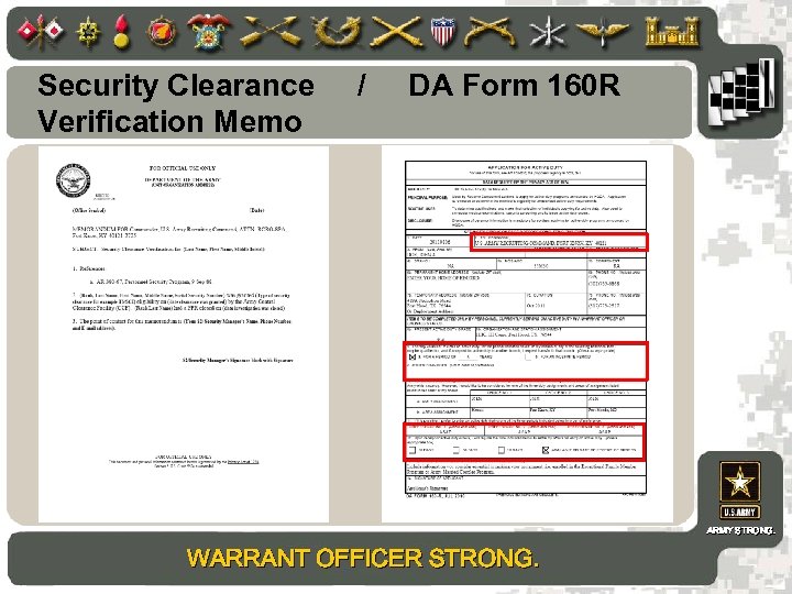 Security Clearance Verification Memo / DA Form 160 R ARMY STRONG. WARRANT OFFICER STRONG.
