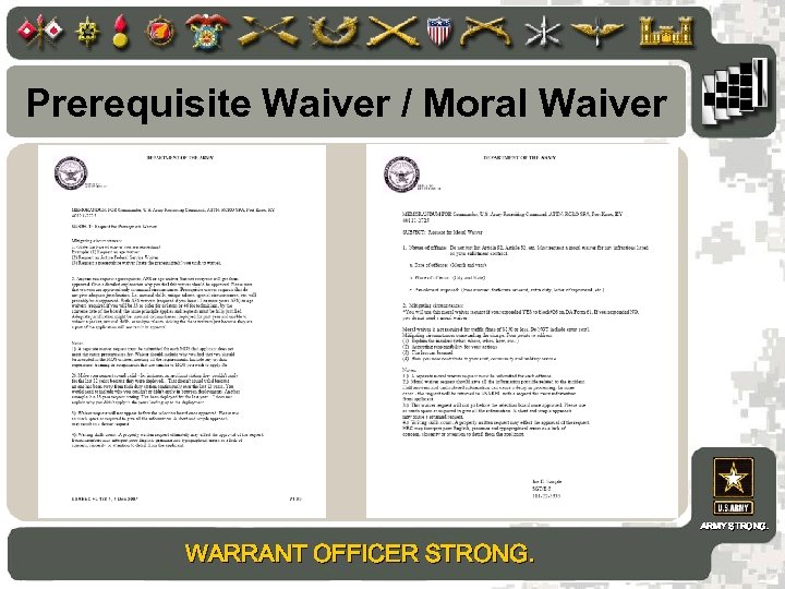 Prerequisite Waiver / Moral Waiver ARMY STRONG. WARRANT OFFICER STRONG. 