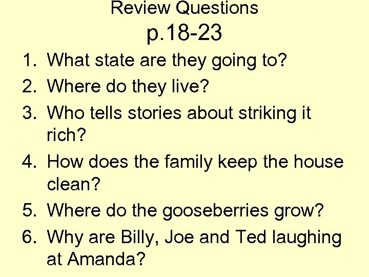 Review Questions p. 18 -23 1. What state are they going to? 2. Where