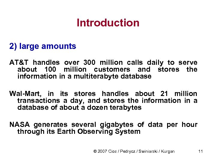 Introduction 2) large amounts AT&T handles over 300 million calls daily to serve about