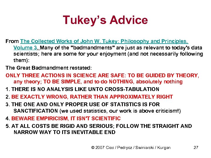 Tukey’s Advice From The Collected Works of John W. Tukey: Philosophy and Principles, Volume