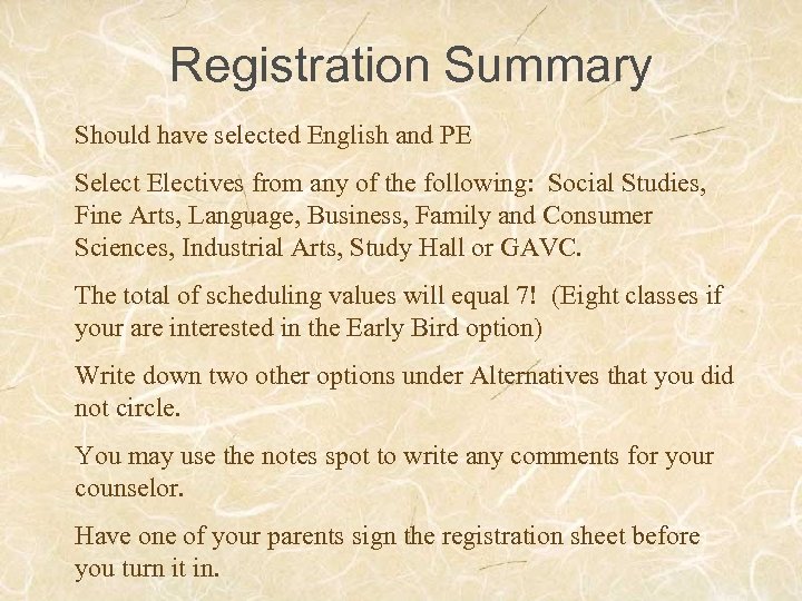 Registration Summary Should have selected English and PE Select Electives from any of the
