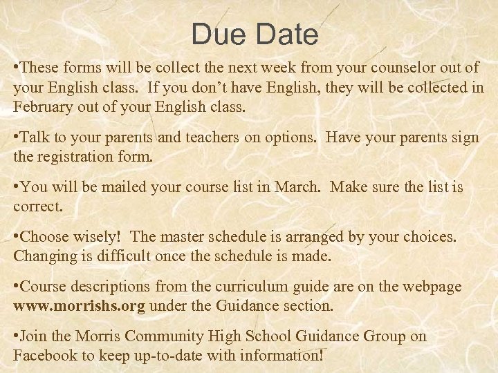 Due Date • These forms will be collect the next week from your counselor
