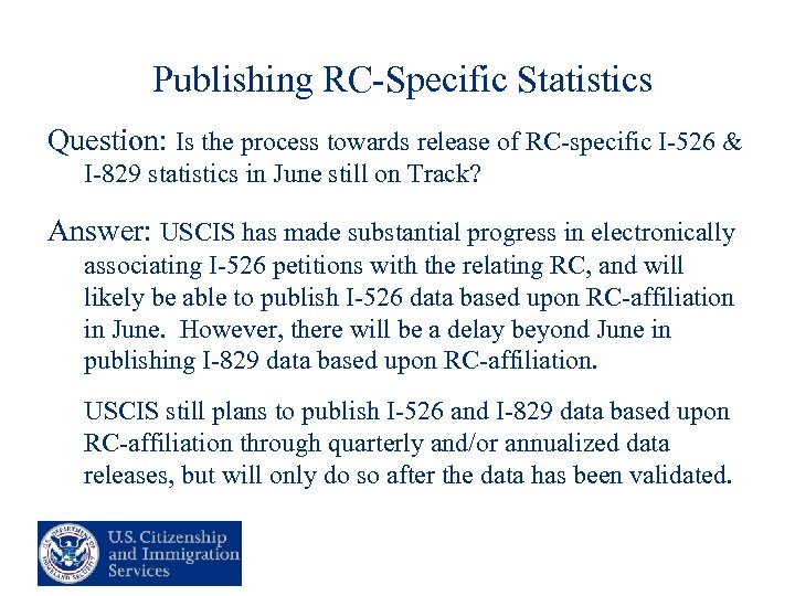 Publishing RC-Specific Statistics Question: Is the process towards release of RC-specific I-526 & I-829