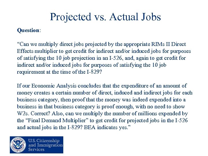 Projected vs. Actual Jobs Question: “Can we multiply direct jobs projected by the appropriate