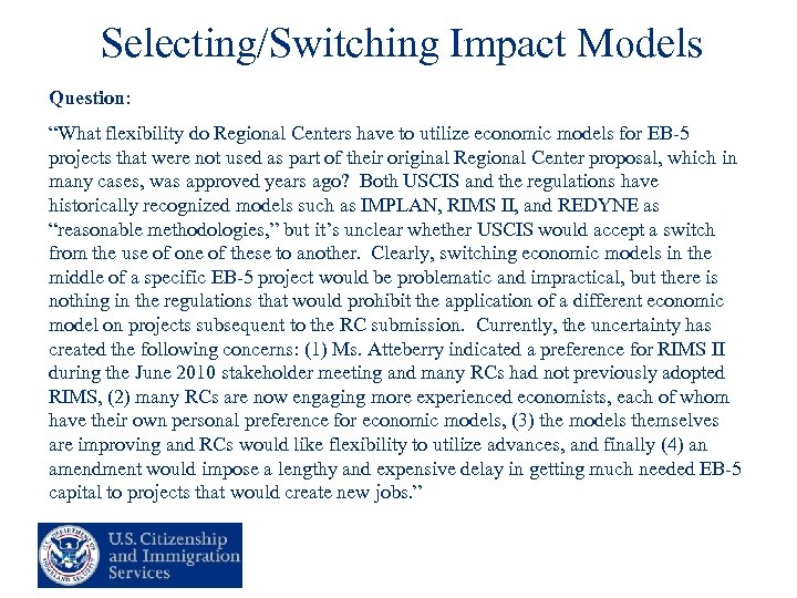 Selecting/Switching Impact Models Question: “What flexibility do Regional Centers have to utilize economic models