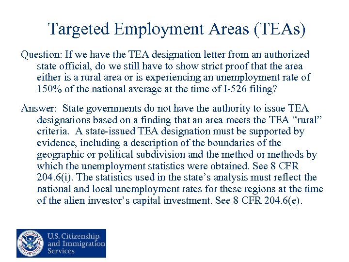 Targeted Employment Areas (TEAs) Question: If we have the TEA designation letter from an