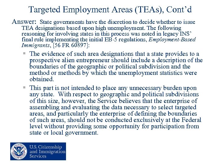 Targeted Employment Areas (TEAs), Cont’d Answer: State governments have the discretion to decide whether