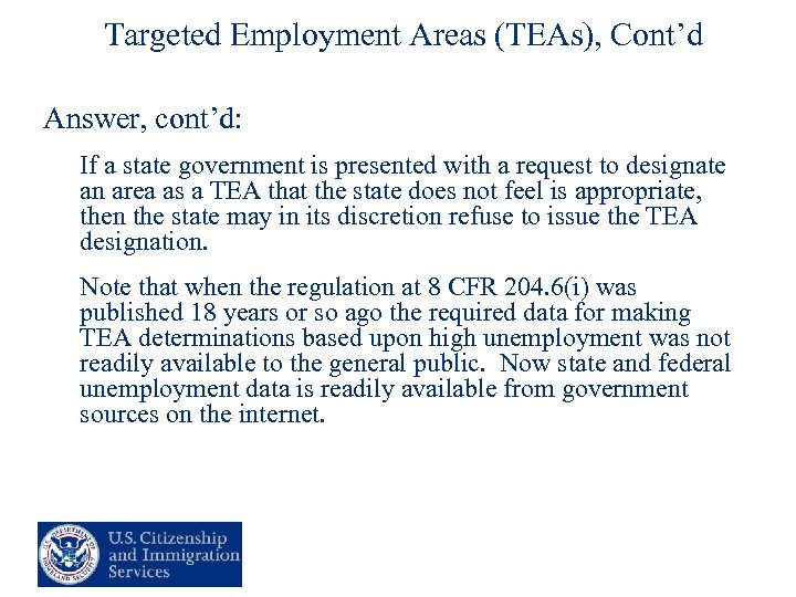 Targeted Employment Areas (TEAs), Cont’d Answer, cont’d: If a state government is presented with