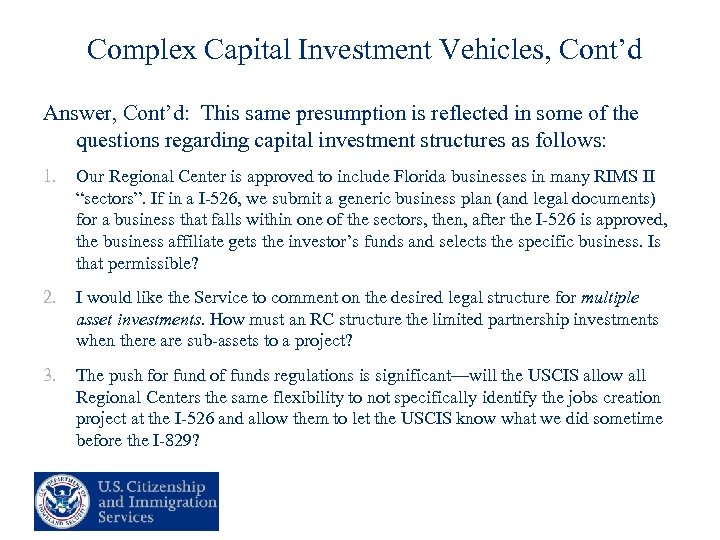 Complex Capital Investment Vehicles, Cont’d Answer, Cont’d: This same presumption is reflected in some