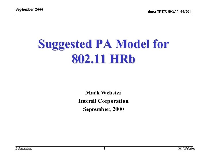 September 2000 doc. : IEEE 802. 11 -00/294 Suggested PA Model for 802. 11