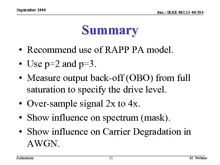 September 2000 doc. : IEEE 802. 11 -00/294 Summary • Recommend use of RAPP