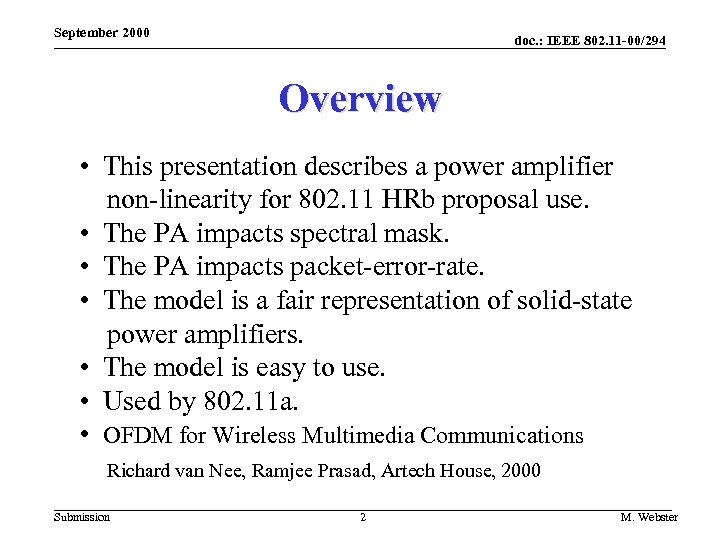 September 2000 doc. : IEEE 802. 11 -00/294 Overview • This presentation describes a