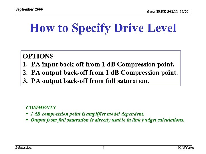 September 2000 doc. : IEEE 802. 11 -00/294 How to Specify Drive Level OPTIONS