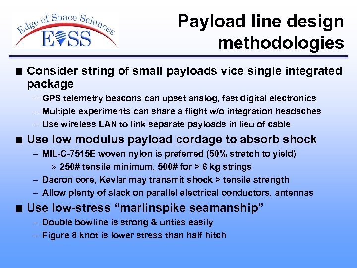 Payload line design methodologies n Consider string of small payloads vice single integrated package