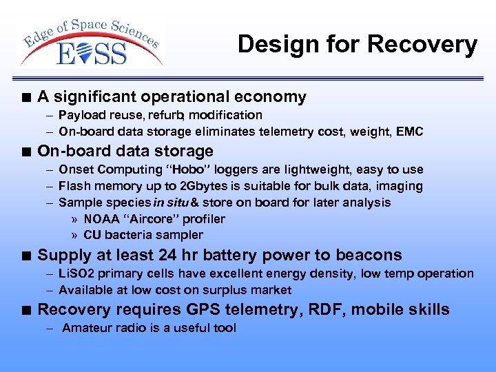 Design for Recovery n A significant operational economy – Payload reuse, refurb, modification –