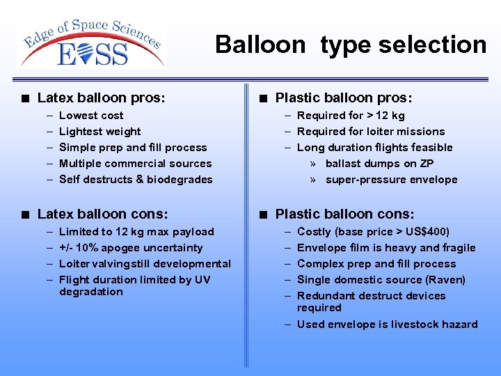 Balloon type selection n Latex balloon pros: – – – n Limited to 12