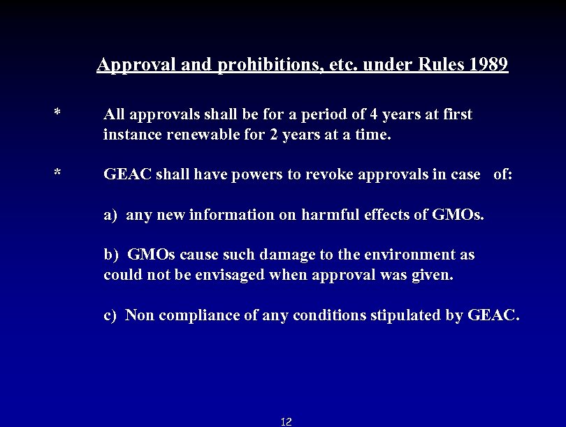 Approval and prohibitions, etc. under Rules 1989 * All approvals shall be for a