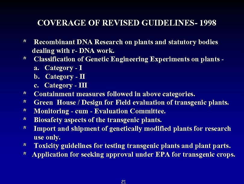 COVERAGE OF REVISED GUIDELINES- 1998 * Recombinant DNA Research on plants and statutory bodies