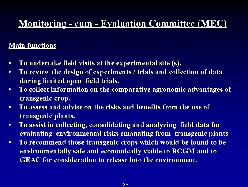  Monitoring - cum - Evaluation Committee (MEC) Main functions • To undertake field