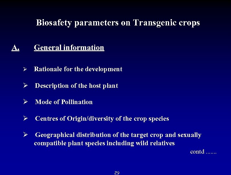 Biosafety parameters on Transgenic crops A. General information Ø Rationale for the development Ø