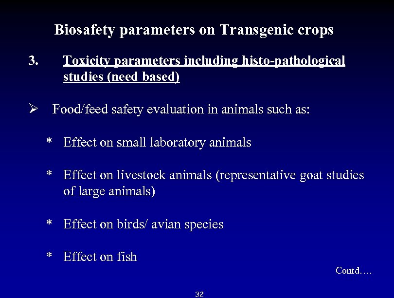 Biosafety parameters on Transgenic crops 3. Toxicity parameters including histo-pathological studies (need based) Ø