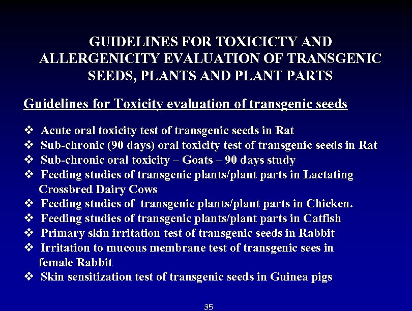 GUIDELINES FOR TOXICICTY AND ALLERGENICITY EVALUATION OF TRANSGENIC SEEDS, PLANTS AND PLANT PARTS Guidelines