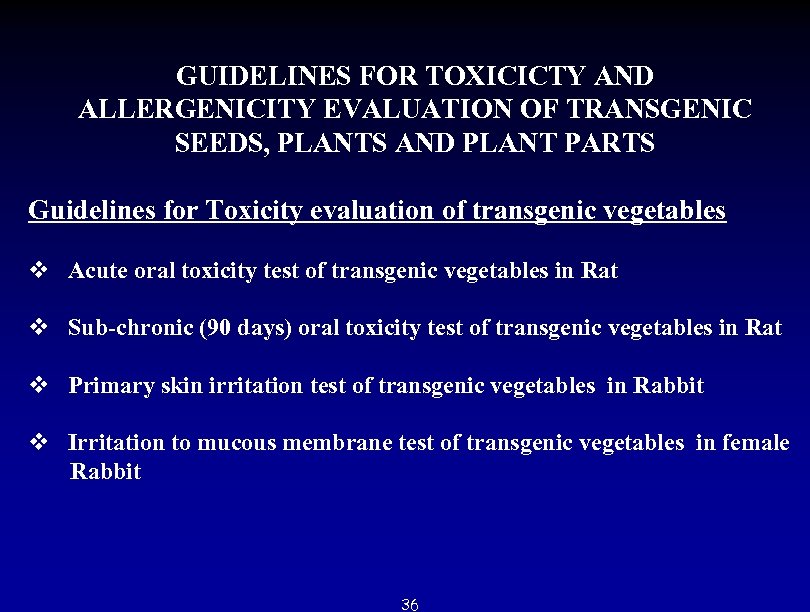 GUIDELINES FOR TOXICICTY AND ALLERGENICITY EVALUATION OF TRANSGENIC SEEDS, PLANTS AND PLANT PARTS Guidelines