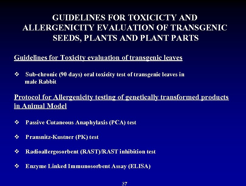 GUIDELINES FOR TOXICICTY AND ALLERGENICITY EVALUATION OF TRANSGENIC SEEDS, PLANTS AND PLANT PARTS Guidelines