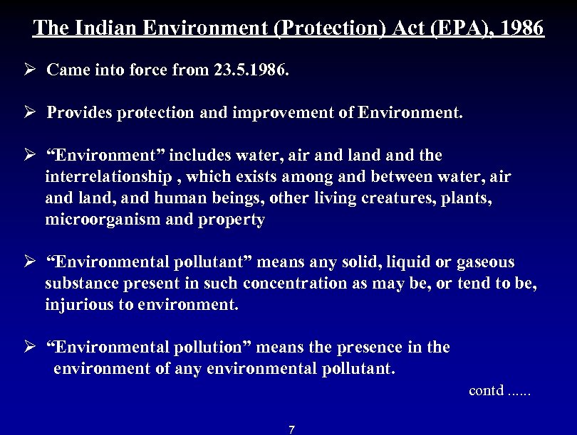 The Indian Environment (Protection) Act (EPA), 1986 Ø Came into force from 23. 5.