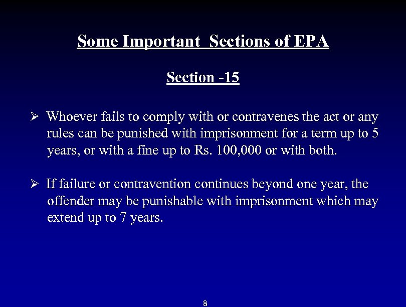 Some Important Sections of EPA Section -15 Ø Whoever fails to comply with or