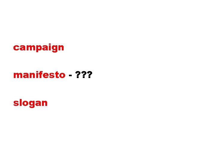 campaign manifesto - ? ? ? slogan 
