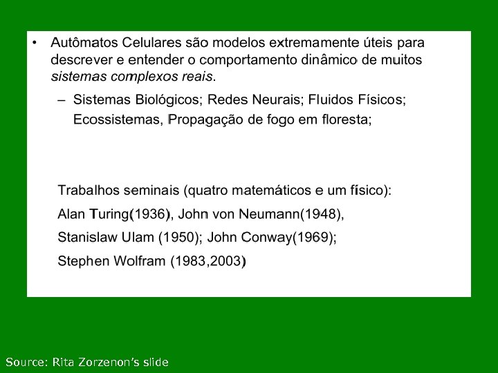 10 Source: Rita Zorzenon’s slide 