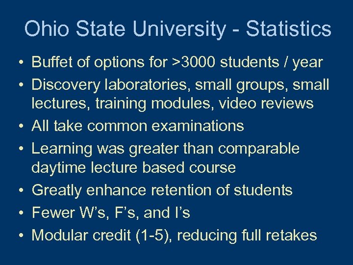 Ohio State University - Statistics • Buffet of options for >3000 students / year